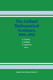 The Gelfand Mathematical Seminars, 1990-1992 (Softcover Reprint of the Original 1st 1993)