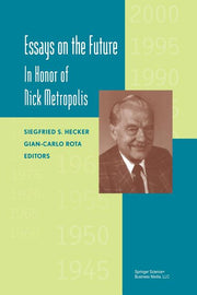 Essays on the Future: In Honor of Nick Metropolis (Softcover Reprint of the Original 1st 2000)