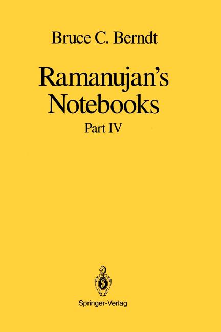 Ramanujan's Notebooks: Part IV (Softcover Reprint of the Original 1st 1994)
