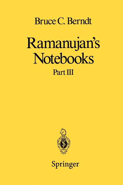 Ramanujan's Notebooks: Part III (Softcover Reprint of the Original 1st 1991)