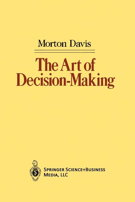 The Art of Decision-Making (Softcover Reprint of the Original 1st 1986)