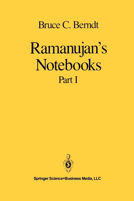 Ramanujan's Notebooks: Part I (Softcover Reprint of the Original 1st 1985)
