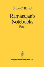 Ramanujan's Notebooks: Part I (Softcover Reprint of the Original 1st 1985)
