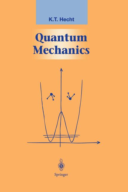 Quantum Mechanics (Softcover Reprint of the Original 1st 2000)