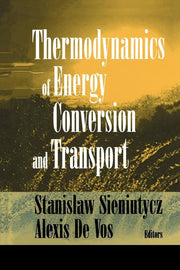 Thermodynamics of Energy Conversion and Transport (Softcover Reprint of the Original 1st 2000)