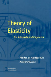 Theory of Elasticity for Scientists and Engineers (Softcover Reprint of the Original 1st 2000)
