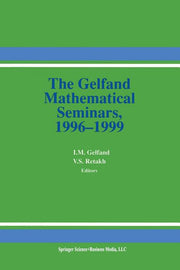 The Gelfand Mathematical Seminars, 1996-1999 (Softcover Reprint of the Original 1st 2000)