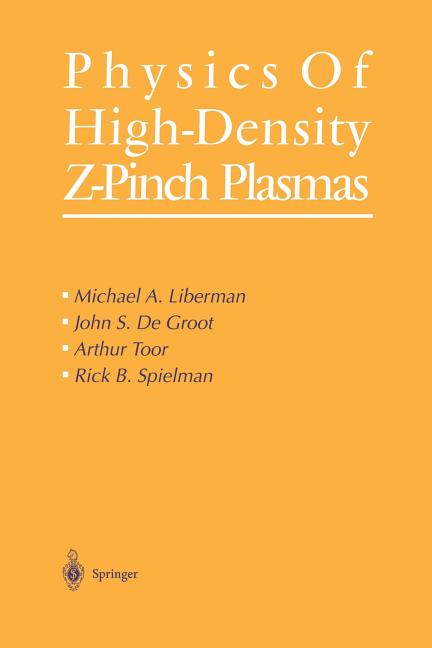 Physics of High-Density Z-Pinch Plasmas (Softcover Reprint of the Original 1st 1999)