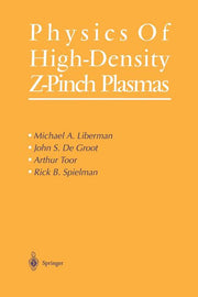 Physics of High-Density Z-Pinch Plasmas (Softcover Reprint of the Original 1st 1999)