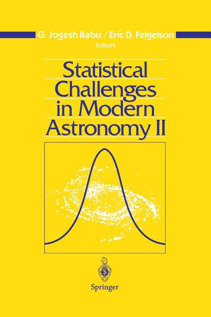 Statistical Challenges in Modern Astronomy II (Softcover Reprint of the Original 1st 1997)