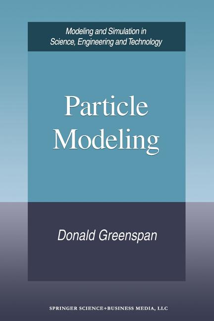 Particle Modeling (Softcover Reprint of the Original 1st 1997)