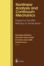 Nonlinear Analysis and Continuum Mechanics: Papers for the 65th Birthday of James Serrin (Softcover Reprint of the Original 1st 1998)