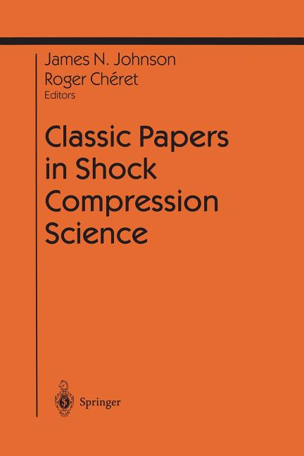 Classic Papers in Shock Compression Science (Softcover Reprint of the Original 1st 1998)