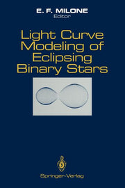 Light Curve Modeling of Eclipsing Binary Stars (Softcover Reprint of the Original 1st 1993)