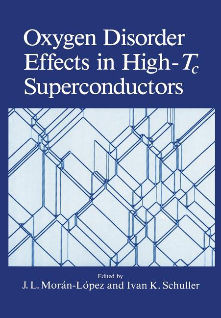 Oxygen Disorder Effects in High-Tc Superconductors (Softcover Reprint of the Original 1st 1990)