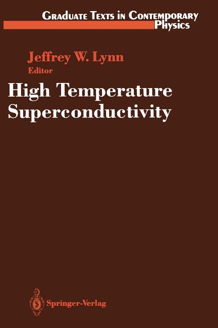 High Temperature Superconductivity (Softcover Reprint of the Original 1st 1990)