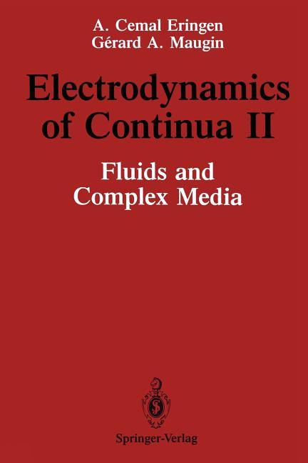 Electrodynamics of Continua II: Fluids and Complex Media (Softcover Reprint of the Original 1st 1990)