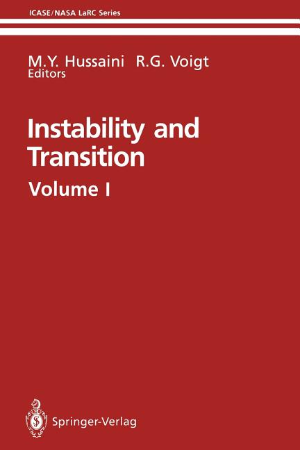 Instability and Transition: Materials of the Workshop Held May 15-June 9, 1989 in Hampton, Virgina Volume 1 (Softcover Reprint of the Original 1st 199