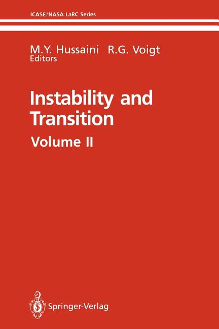 Instability and Transition: Materials of the Workshop Held May 15-June 9, 1989 in Hampton, Virginia Volume 2 (Softcover Reprint of the Original 1st 19