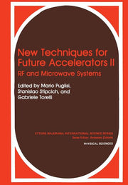 New Techniques for Future Accelerators II: RF and Microwave Systems (Softcover Reprint of the Original 1st 1989)