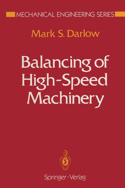 Balancing of High-Speed Machinery (Softcover Reprint of the Original 1st 1989)