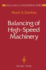 Balancing of High-Speed Machinery (Softcover Reprint of the Original 1st 1989)