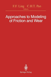 Approaches to Modeling of Friction and Wear: Proceedings of the Workshop on the Use of Surface Deformation Models to Predict Tribology Behavior, Colum