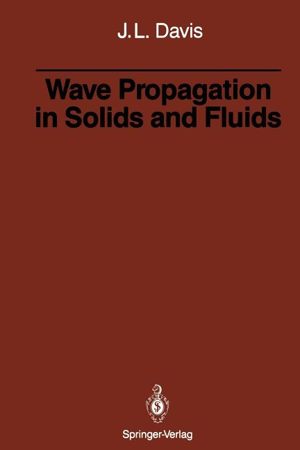Wave Propagation in Solids and Fluids (Softcover Reprint of the Original 1st 1988)