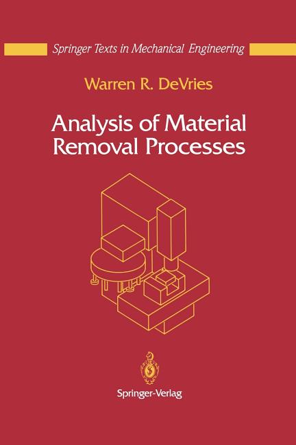 Analysis of Material Removal Processes (Softcover Reprint of the Original 1st 1992)