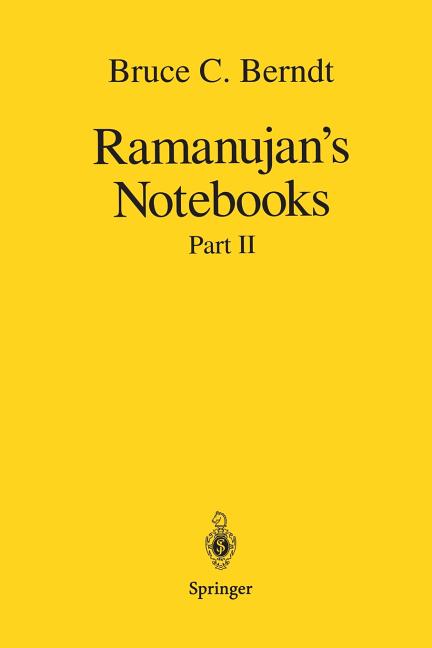 Ramanujan's Notebooks: Part II (Softcover Reprint of the Original 1st 1989)