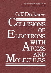 Collisions of Electrons with Atoms and Molecules (Softcover Reprint of the Original 1st 1987)