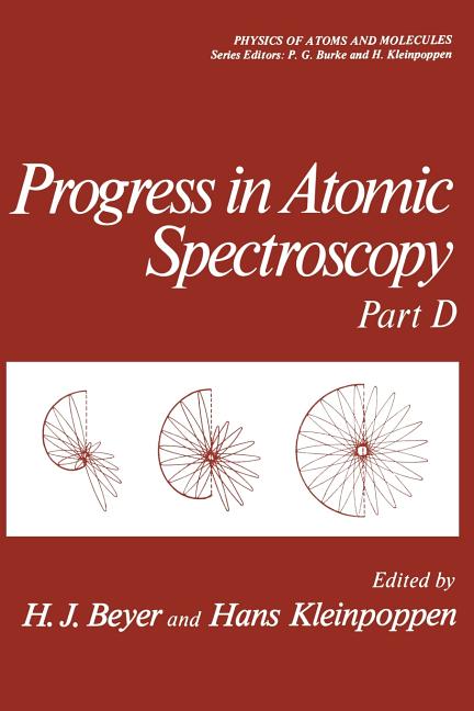 Progress in Atomic Spectroscopy: Part D (Softcover Reprint of the Original 1st 1987)