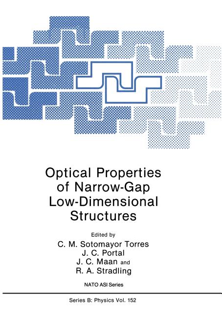 Optical Properties of Narrow-Gap Low-Dimensional Structures (Softcover Reprint of the Original 1st 1987)