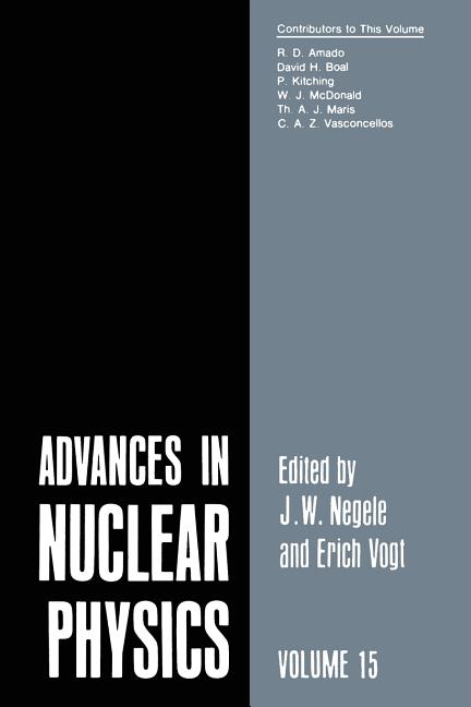 Advances in Nuclear Physics: Volume 15 (Softcover Reprint of the Original 1st 1985)