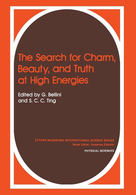 The Search for Charm, Beauty, and Truth at High Energies (Softcover Reprint of the Original 1st 1984)