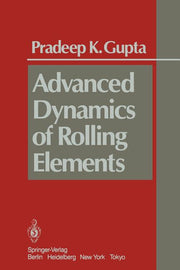 Advanced Dynamics of Rolling Elements (Softcover Reprint of the Original 1st 1984)