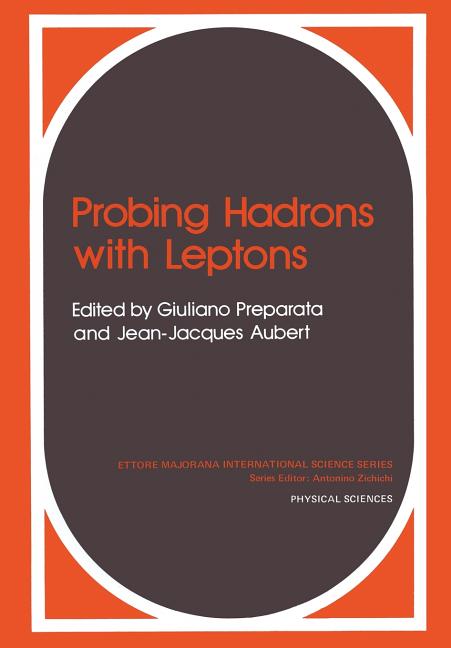 Probing Hadrons with Leptons (Softcover Reprint of the Original 1st 1980)