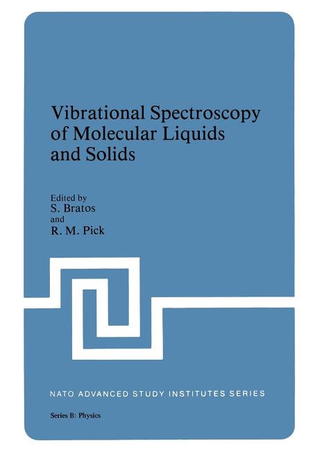 Vibrational Spectroscopy of Molecular Liquids and Solids (Softcover Reprint of the Original 1st 1980)
