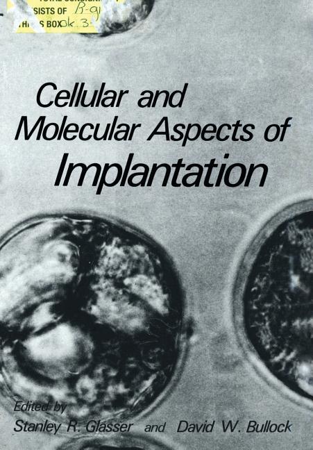 Cellular and Molecular Aspects of Implantation (Softcover Reprint of the Original 1st 1981)