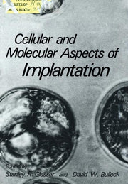 Cellular and Molecular Aspects of Implantation (Softcover Reprint of the Original 1st 1981)