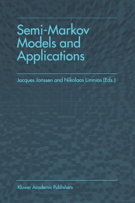 Semi-Markov Models and Applications (Softcover Reprint of the Original 1st 1999)
