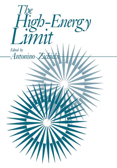 The High-Energy Limit (Softcover Reprint of the Original 1st 1983)