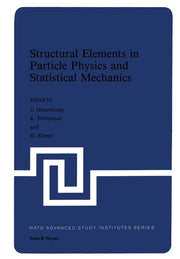 Structural Elements in Particle Physics and Statistical Mechanics (Softcover Reprint of the Original 1st 1983)