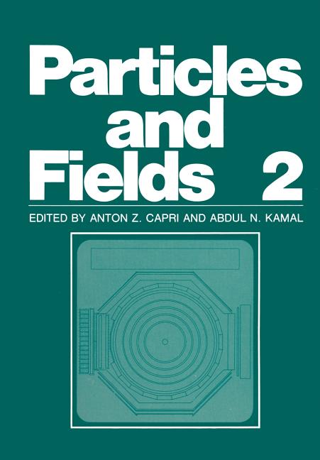 Particles and Fields 2 (Softcover Reprint of the Original 1st 1983)