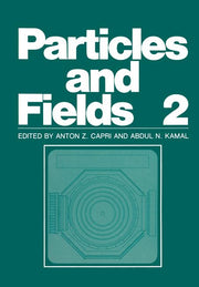 Particles and Fields 2 (Softcover Reprint of the Original 1st 1983)