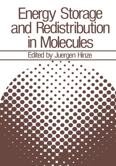 Energy Storage and Redistribution in Molecules (Softcover Reprint of the Original 1st 1983)