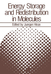 Energy Storage and Redistribution in Molecules (Softcover Reprint of the Original 1st 1983)