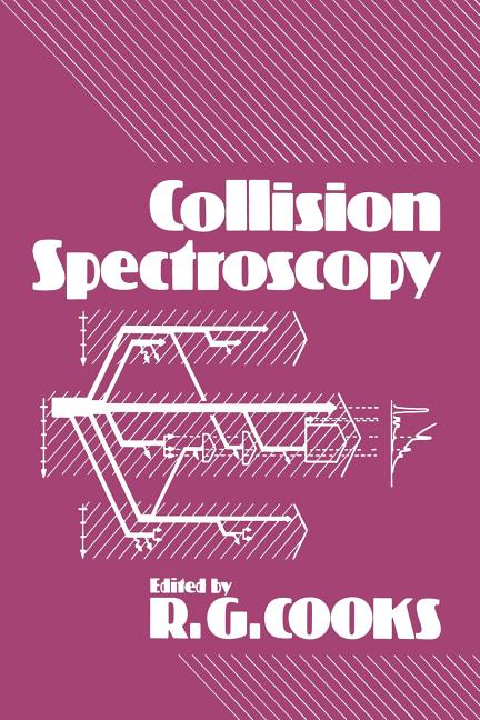 Collision Spectroscopy (Softcover Reprint of the Original 1st 1978)
