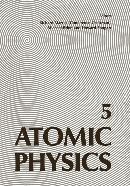 Atomic Physics 5 (Softcover Reprint of the Original 1st 1977)