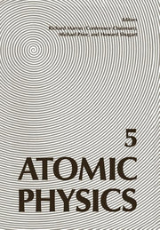 Atomic Physics 5 (Softcover Reprint of the Original 1st 1977)